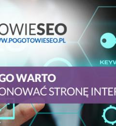 Dlaczego warto pozycjonować stronę internetową?