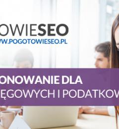 Pozycjonowanie stron dla biur księgowych i podatkowych - jak i co trzeba wykonać