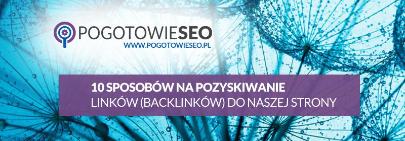 10 sposobów na pozyskiwanie backlinków do strony www