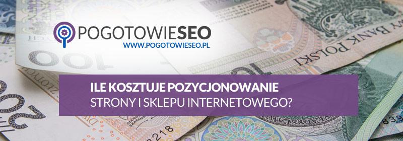 Ile kosztuje pozycjonowanie stron i sklepów internetowych?