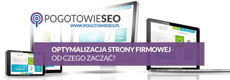 Jak zoptymalizować stronę internetową WWW - firmową.