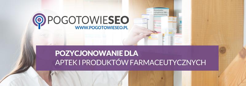 SEO i pozycjonowanie dla aptek, firm i produktów farmaceutycznych