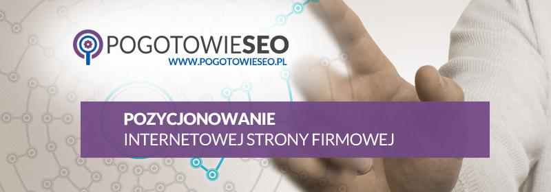 Pozycjonowanie internetowej strony dla firmy