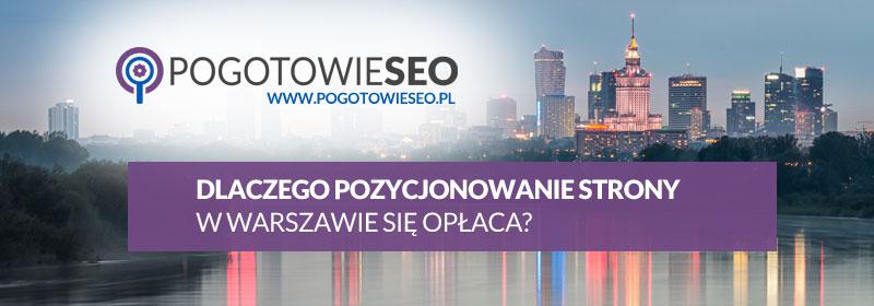 Pozycjonowanie w Warszawie dlaczego warto ? 