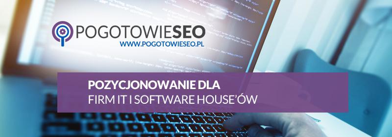 Pozycjonowanie dla firm IT i Software Houseów