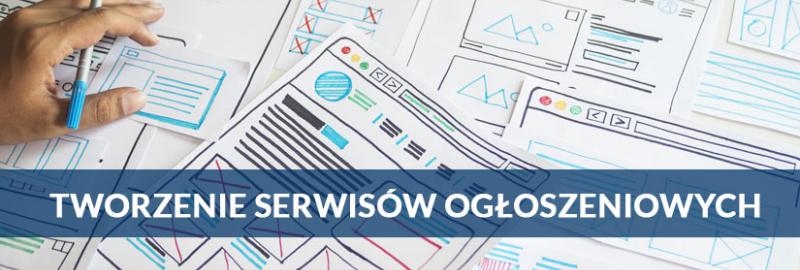 Projektowanie i tworzenie serwisów i portali ogłoszeniowych dla Twojego biznesu